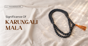 Spiritual Significance of Karungali Mala
