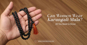 Can Women Wear Karungali Mala? All You Need to Know