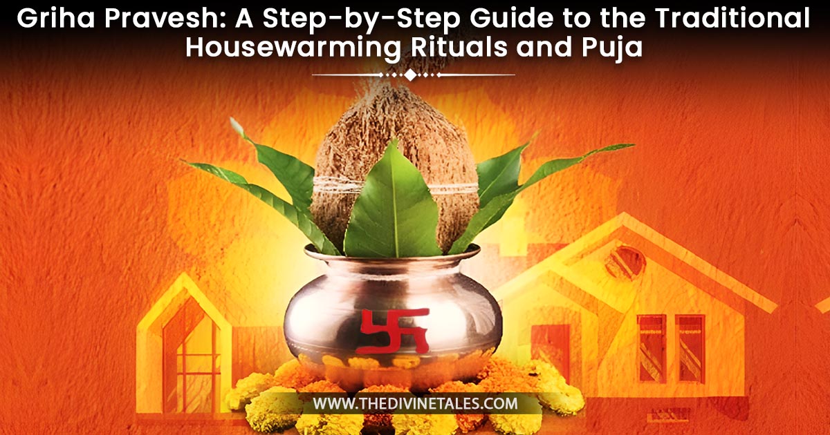 Griha Pravesh: A Step-by-Step Guide to the Traditional Housewarming Rituals and Puja
